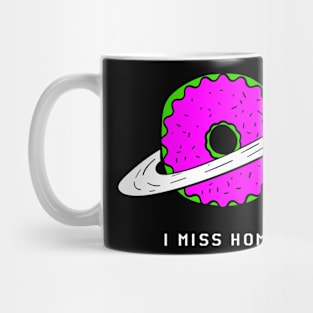 I Miss Home Planet Donut Donut Resist Donut Judge Cute Donut Economics Mug